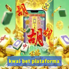 kwai bet plataforma